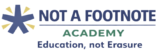Not A Footnote Academy